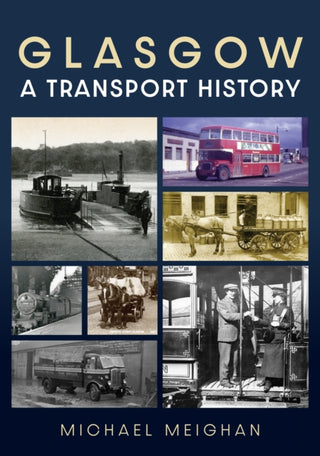 Cover image for 9781398115828 - Glasgow: A Transport History