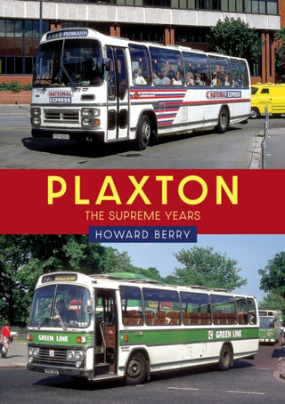 Cover image for 9781398116467 - Plaxton: The Supreme Years