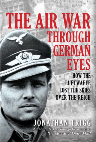 Cover image for 9781398116504 - The Air War Through German Eyes