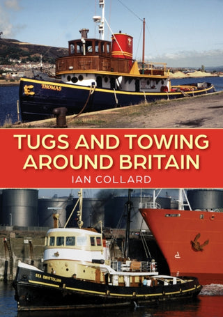 Cover image for 9781398116542 - Tugs and Towing Around Britain