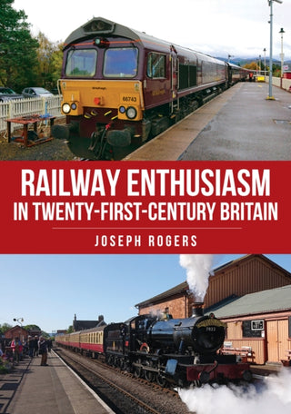 Cover image for 9781398116689 - Railway Enthusiasm in Twenty-First Century Britain