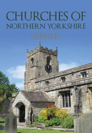 Cover image for 9781398116979 - Churches of Northern Yorkshire