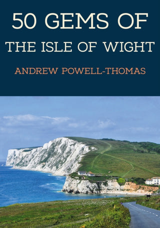Cover image for 9781398117174 - 50 Gems of the Isle of Wight