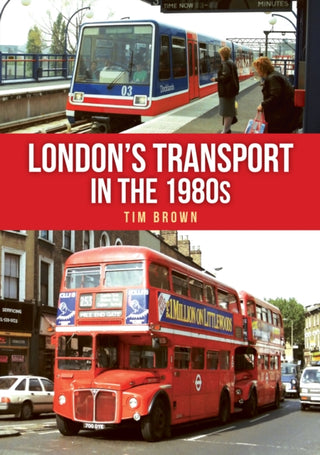 Cover image for 9781398117464 - London's Transport in the 1980s
