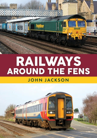 Cover image for 9781398117839 - Railways Around the Fens