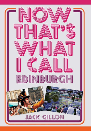 Cover image for 9781398117891 - Now That's What I Call Edinburgh