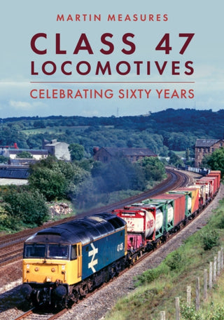 Cover image for 9781398117938 - Class 47 Locomotives