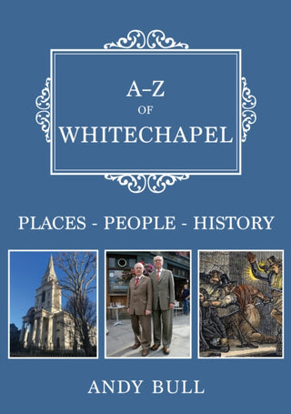Cover image for 9781398118195 - A-Z of Whitechapel