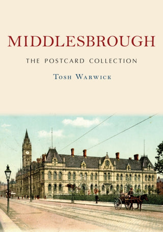 Cover image for 9781398118737 - Middlesbrough: The Postcard Collection