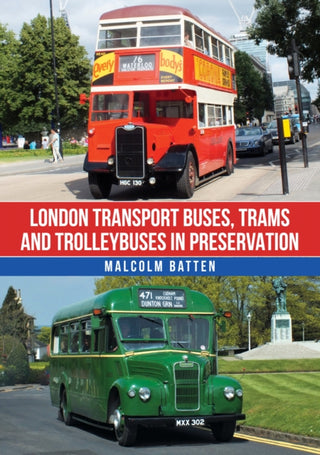 Cover image for 9781398118775 - London Transport Buses, Trams and Trolleybuses in Preservation