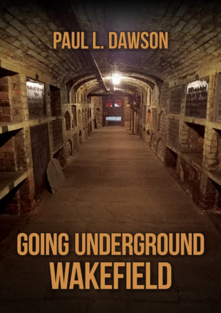 Cover image for 9781398118973 - Going Underground: Wakefield