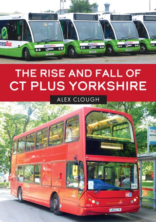 Cover image for 9781398118997 - The Rise and Fall of CT Plus Yorkshire