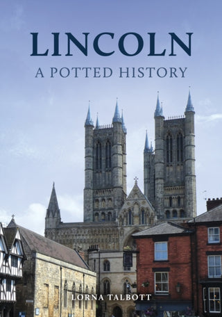 Cover image for 9781398119680 - Lincoln: A Potted History