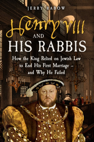 Cover image for 9781398119901 - Henry VIII and his Rabbis
