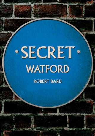Cover image for 9781398120044 - Secret Watford