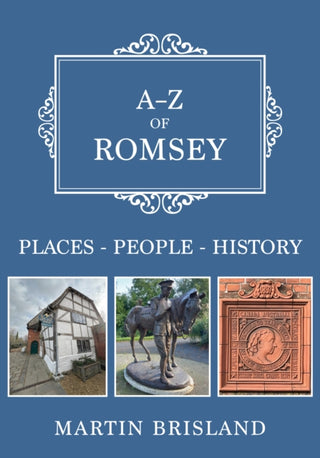 Supplemental image for 9781398120525 - A-Z of Romsey