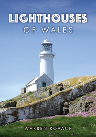 Cover image for 9781398120624 - Lighthouses of Wales