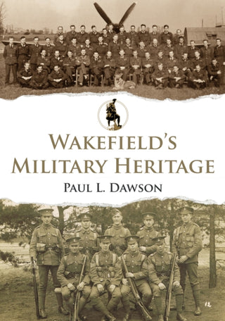 Cover image for 9781398121270 - Wakefield's Military Heritage