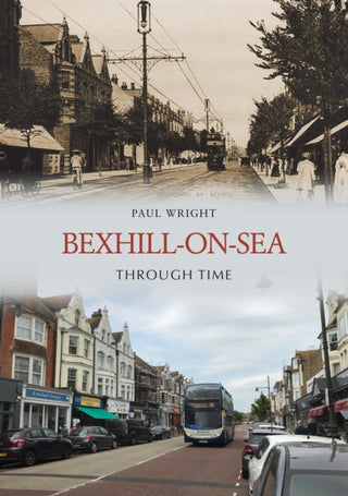 Cover image for 9781398121294 - Bexhill-on-Sea Through Time