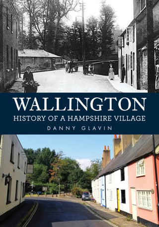 Cover image for 9781398121379 - Wallington: History of a Hampshire Village