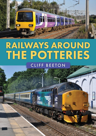 Cover image for 9781398121836 - Railways Around the Potteries
