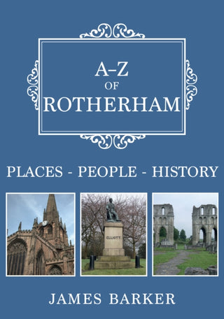 Cover image for 9781398122253 - A-Z of Rotherham