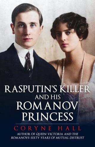 Cover image for 9781398122499 - Rasputin's Killer and his Romanov Princess