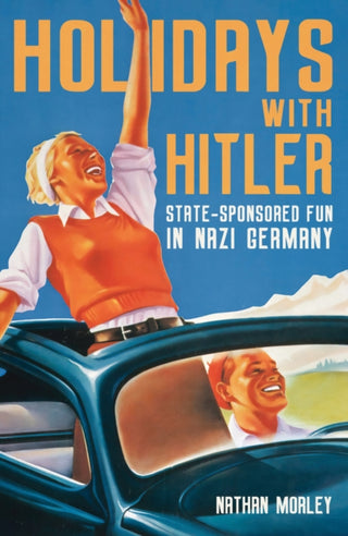 Cover image for 9781398122598 - Holidays with Hitler