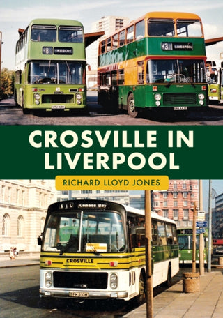Cover image for 9781398122628 - Crosville in Liverpool