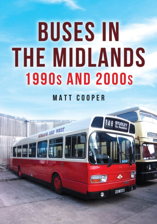 Cover image for 9781398122642 - Buses in the Midlands: 1990s and 2000s