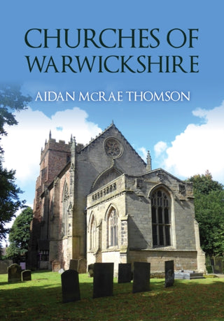 Cover image for 9781398122765 - Churches of Warwickshire
