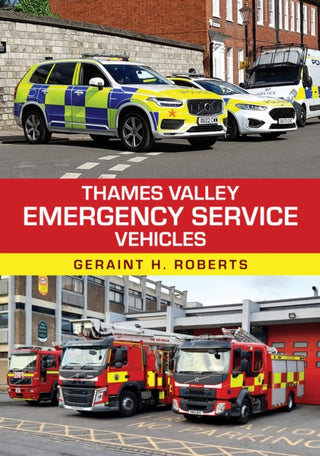 Cover image for 9781398122956 - Thames Valley Emergency Service Vehicles