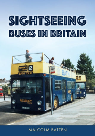 Cover image for 9781398122994 - Sightseeing Buses in Britain