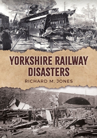 Cover image for 9781398123212 - Yorkshire Railway Disasters