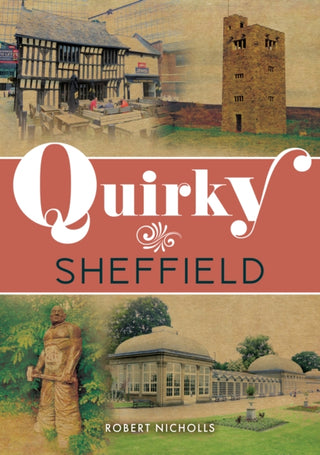 Cover image for 9781398123410 - Quirky Sheffield