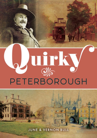 Cover image for 9781398123496 - Quirky Peterborough