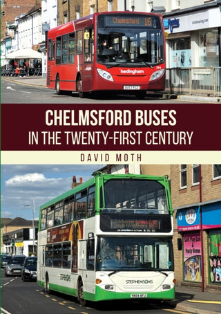 Cover image for 9781398123632 - Chelmsford Buses in the Twenty-first Century