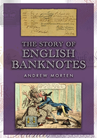 Cover image for 9781398123977 - The Story of English Banknotes