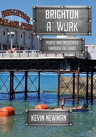 Cover image for 9781398124059 - Brighton at Work