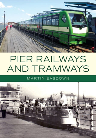 Cover image for 9781398124073 - Pier Railways and Tramways