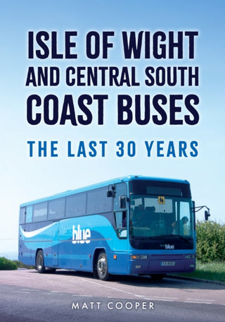Cover image for 9781398124158 - Isle of Wight and Central South Coast Buses