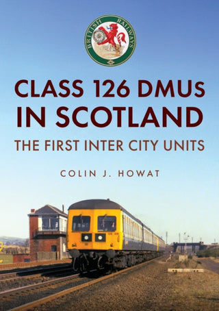 Cover image for 9781398124738 - Class 126 DMUs in Scotland