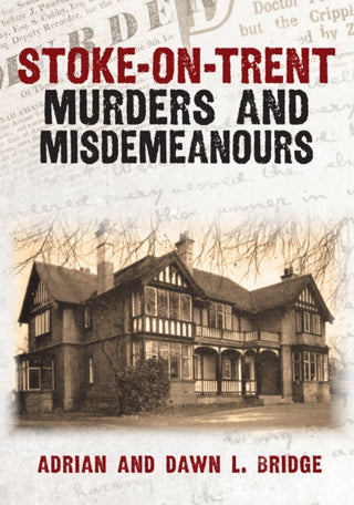 Cover image for 9781398125254 - Stoke-on-Trent Murders and Misdemeanours