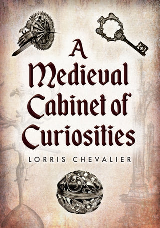 Cover image for 9781398125551 - A Medieval Cabinet of Curiosities