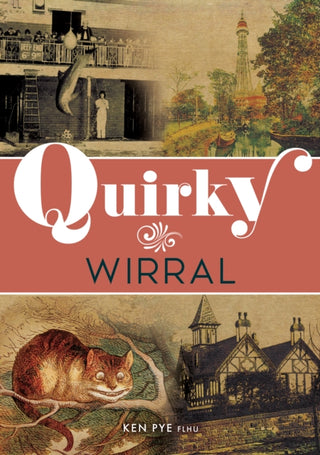 Cover image for 9781398126176 - Quirky Wirral