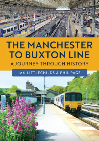 Cover image for 9781398126237 - The Manchester to Buxton Line