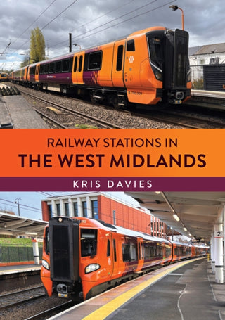 Cover image for 9781398126510 - Railway Stations in the West Midlands