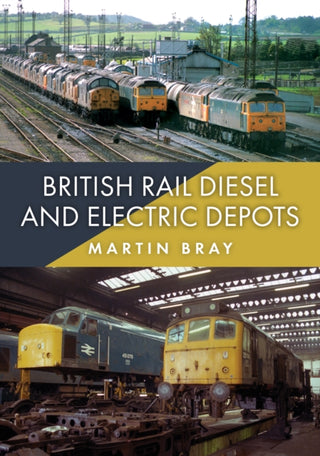 Cover image for 9781398126756 - British Rail Diesel and Electric Depots