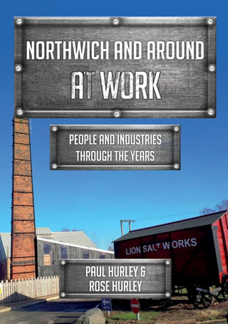 Cover image for 9781398127142 - Northwich and Around at Work