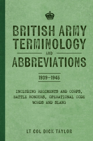 Supplemental image for 9781398127746 - British Army Terminology and Abbreviations 1939-1945